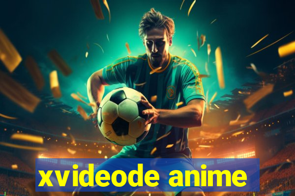 xvideode anime