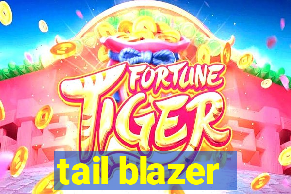 tail blazer