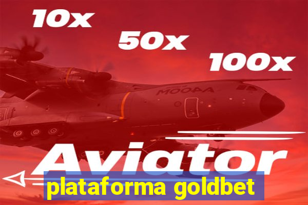 plataforma goldbet