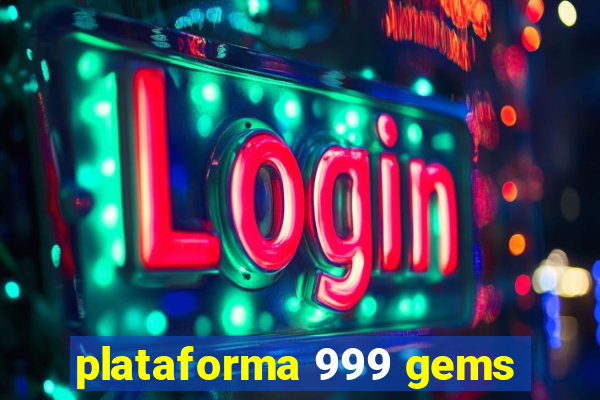 plataforma 999 gems