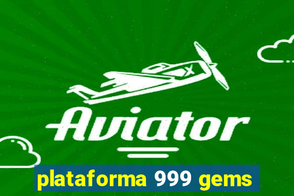 plataforma 999 gems