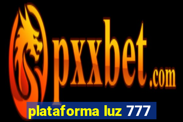 plataforma luz 777