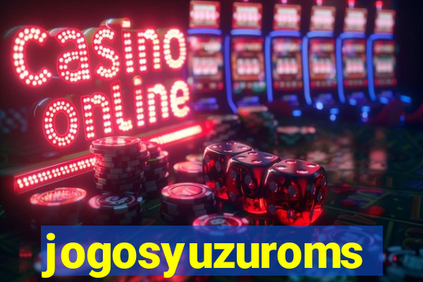 jogosyuzuroms