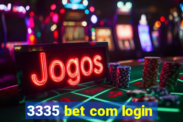 3335 bet com login