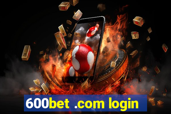 600bet .com login