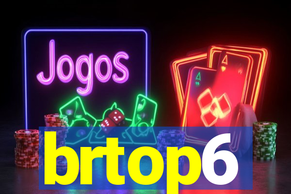 brtop6