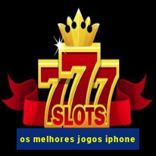 os melhores jogos iphone