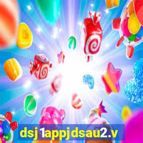 dsj1appjdsau2.vip