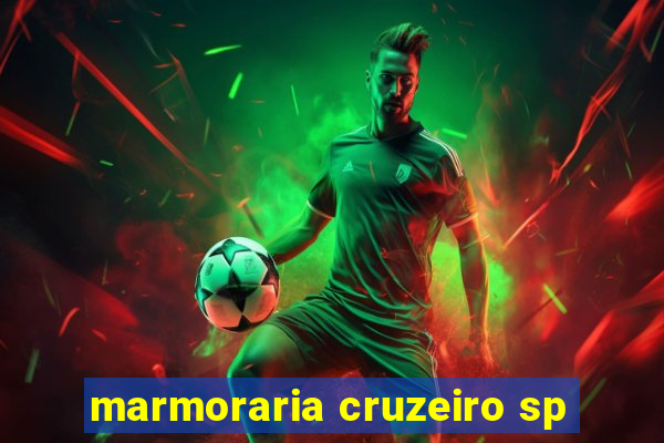 marmoraria cruzeiro sp