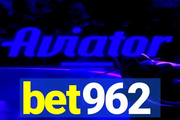 bet962