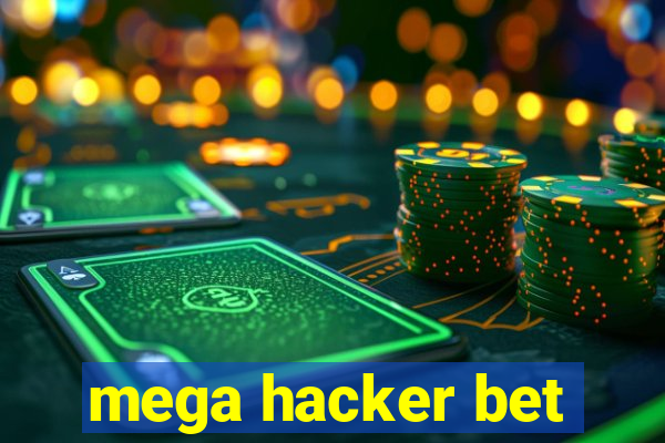 mega hacker bet