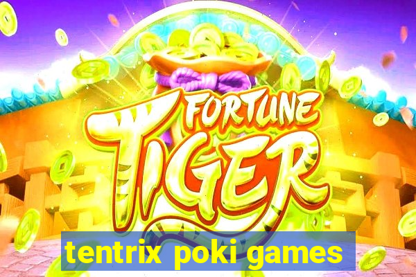 tentrix poki games