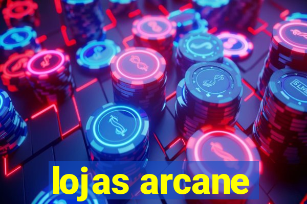 lojas arcane