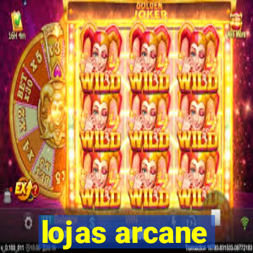 lojas arcane