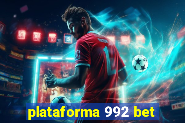 plataforma 992 bet