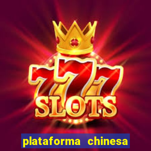 plataforma chinesa do tigrinho