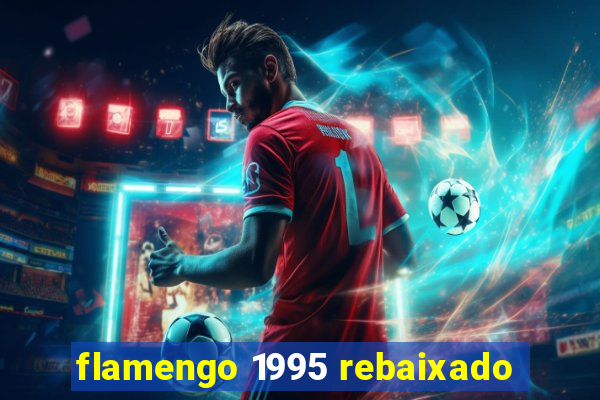 flamengo 1995 rebaixado