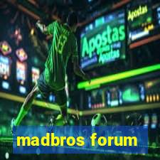 madbros forum