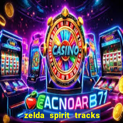 zelda spirit tracks rom pt br