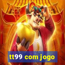 tt99 com jogo