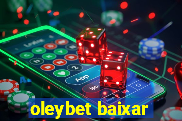 oleybet baixar