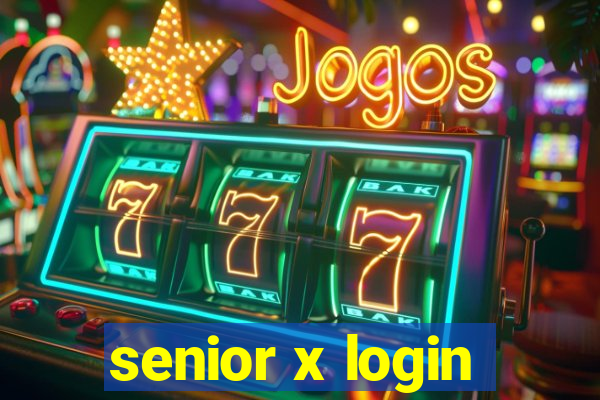 senior x login