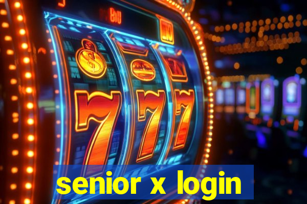 senior x login