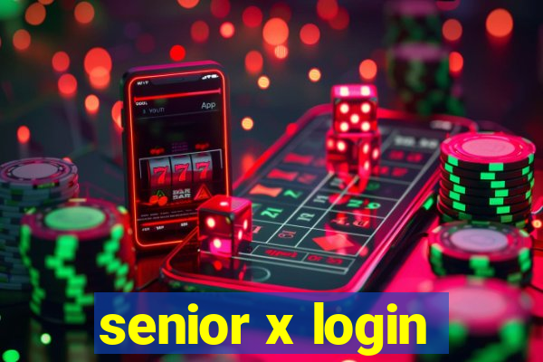 senior x login