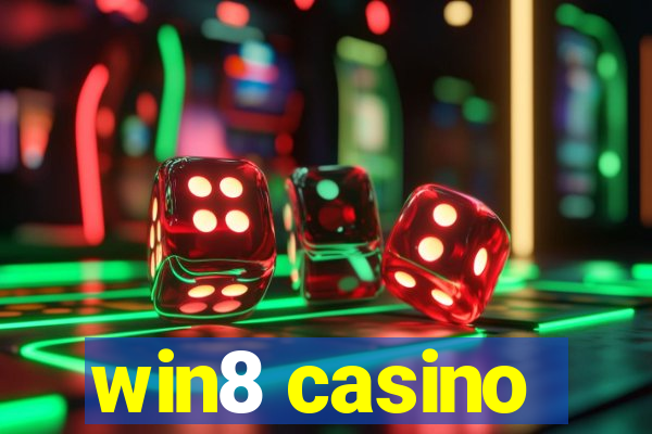 win8 casino