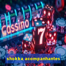 shokka acompanhantes