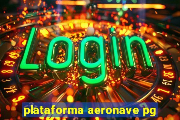 plataforma aeronave pg