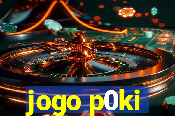 jogo p0ki