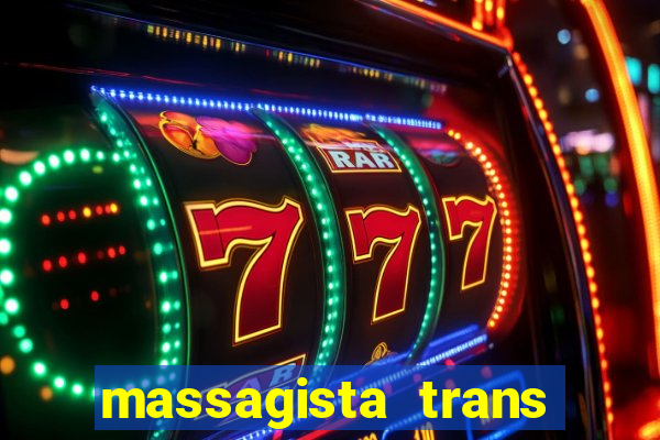 massagista trans sao paulo