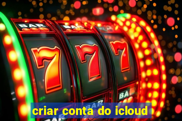 criar conta do icloud