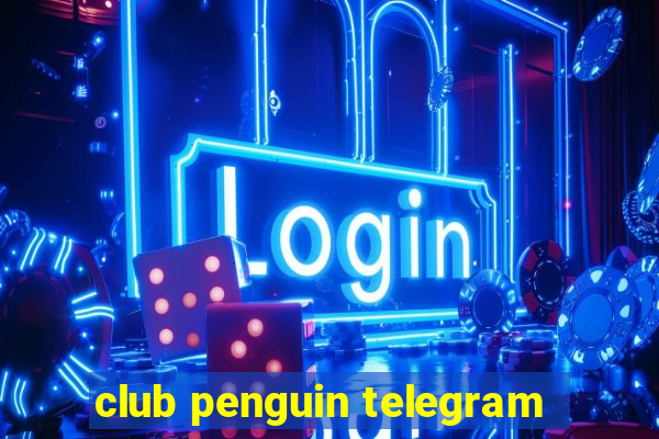 club penguin telegram