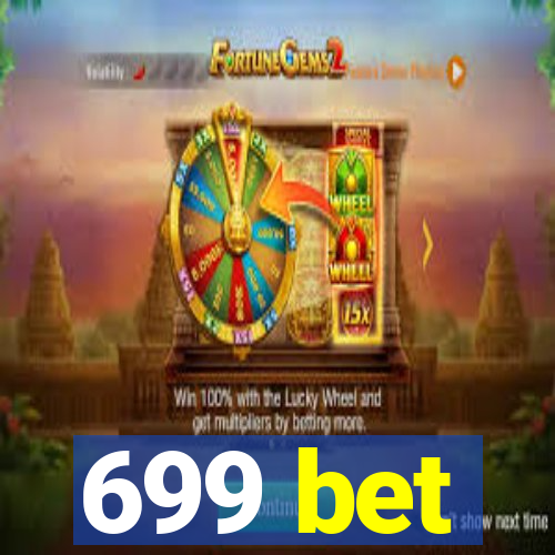 699 bet