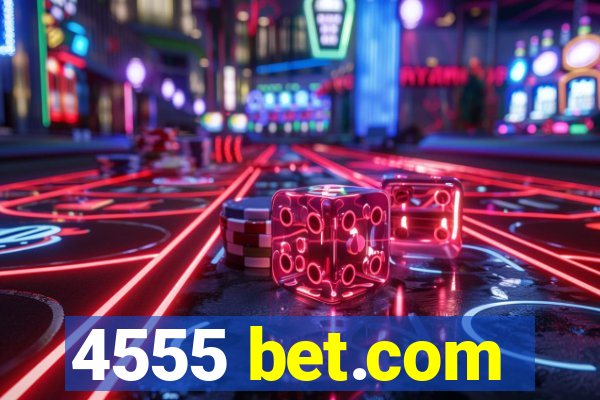 4555 bet.com