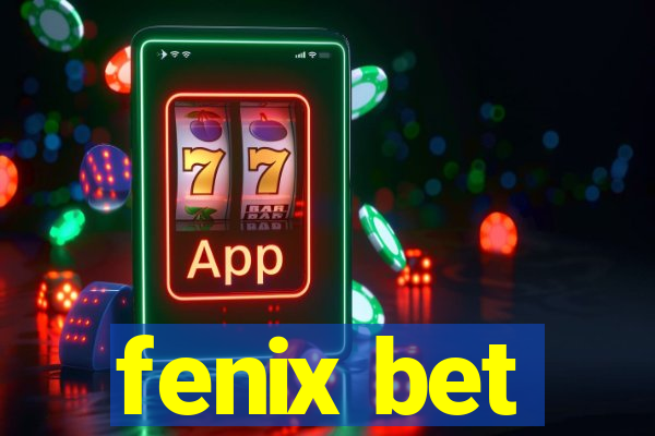 fenix bet