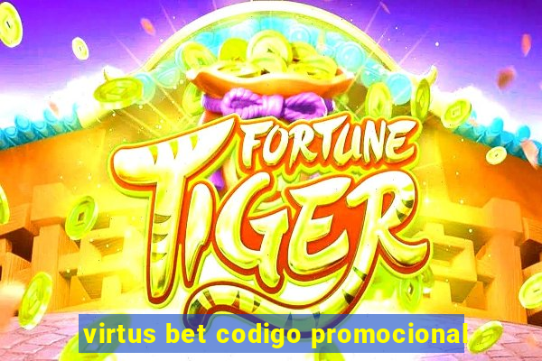 virtus bet codigo promocional