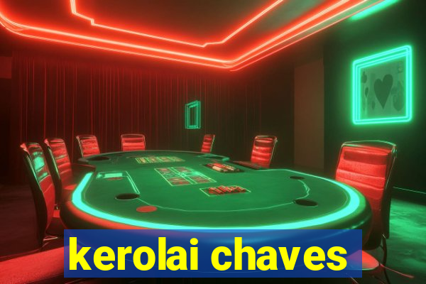 kerolai chaves