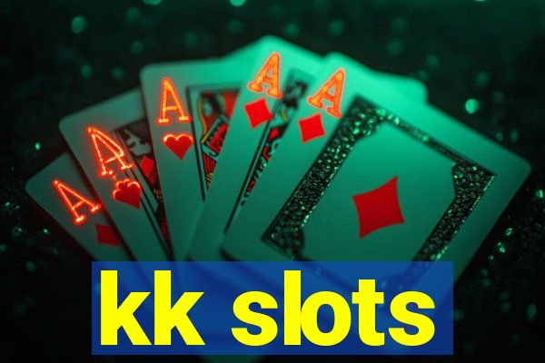 kk slots