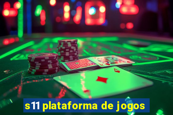 s11 plataforma de jogos