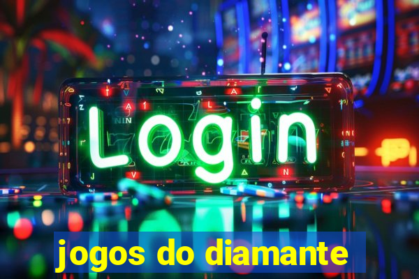 jogos do diamante