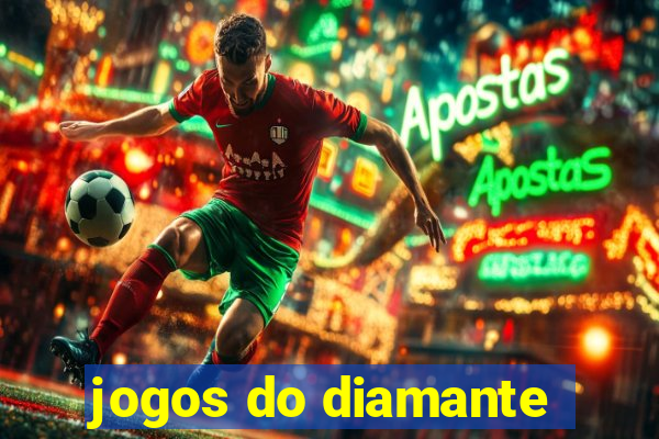 jogos do diamante