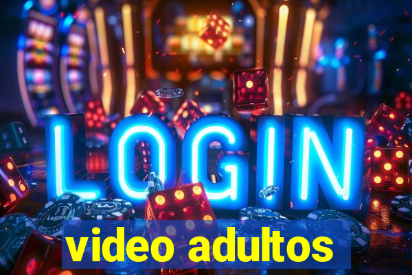 video adultos