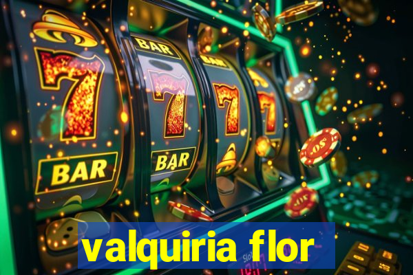 valquiria flor