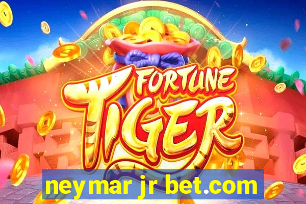 neymar jr bet.com