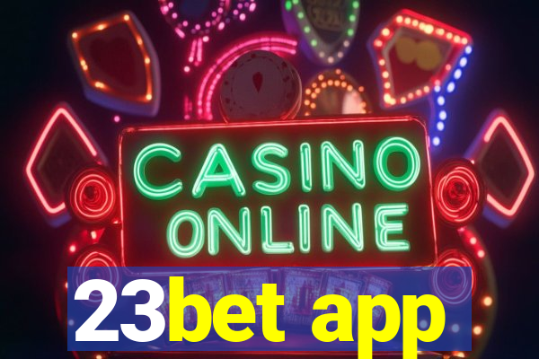 23bet app