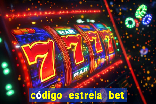 código estrela bet 5 reais