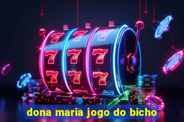 dona maria jogo do bicho